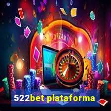 522bet plataforma